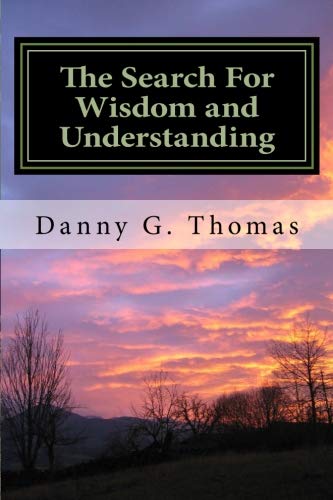 The Search For Wisdom And Understanding [Paperback]