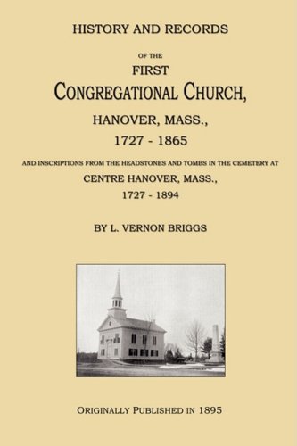 History And Records Of The First Congregational Church, Hanover, Mass., 1727-186 [Paperback]