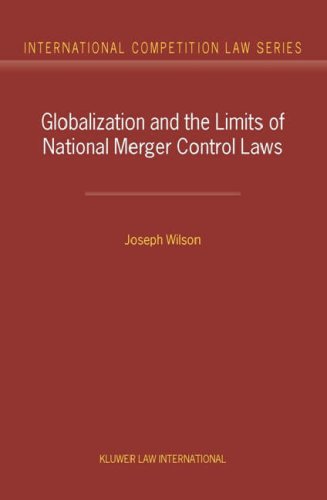 Globalization and the Limits of National Merger Control Laws [Hardcover]