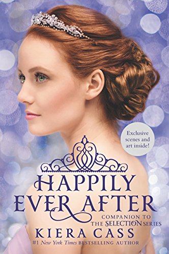 Happily Ever After: Companion to the Selection Series [Paperback]