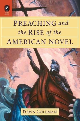 Preaching and the Rise of the American Novel [Paperback]