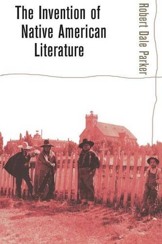 The Invention Of Native American Literature [Paperback]