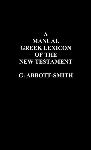 A Manual Greek Lexicon Of The Ne Testament [Hardcover]