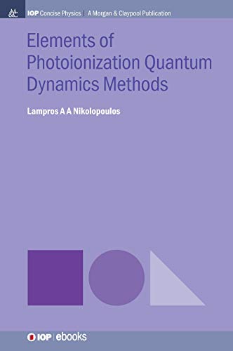 Elements of Photoionization Quantum Dynamics Methods [Hardcover]