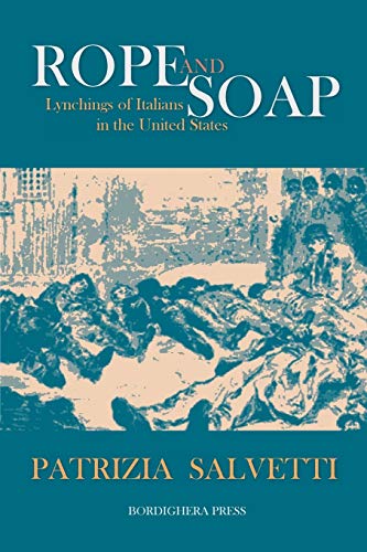 Rope and Soap Lynchings of Italians in the United States [Paperback]