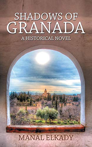 Shados Of Granada A Historical Novel [Paperback]