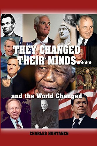 They Changed Their Minds.... And The World Changed [Paperback]