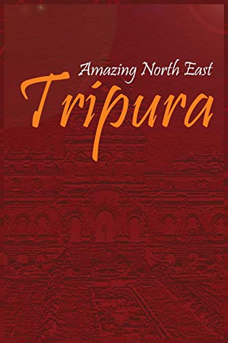 Amazing North East - Tripura [Hardcover]