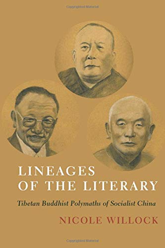 Lineages of the Literary: Tibetan Buddhist Polymaths of Socialist China [Paperback]