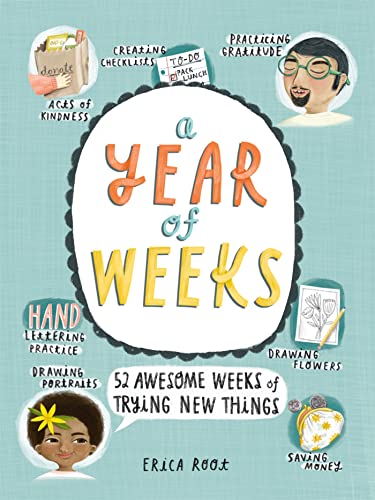 A Year of Weeks: 52 Awesome Weeks of Trying New Things [Paperback]