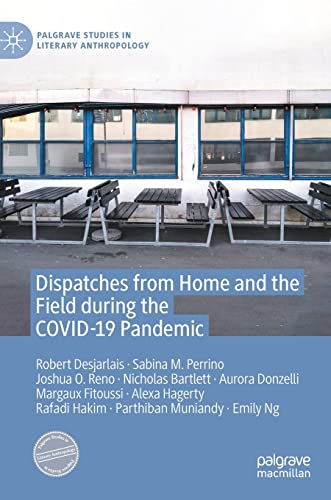 Dispatches from Home and the Field during the COVID-19 Pandemic [Hardcover]