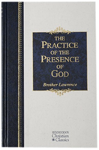 The Practice Of The Presence Of God (hendrickson Classics) [Hardcover]