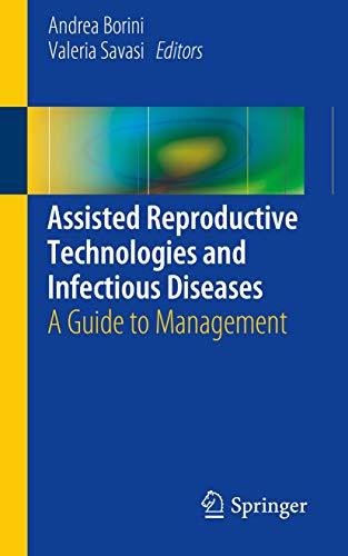 Assisted Reproductive Technologies and Infectious Diseases A Guide to Managemen [Paperback]