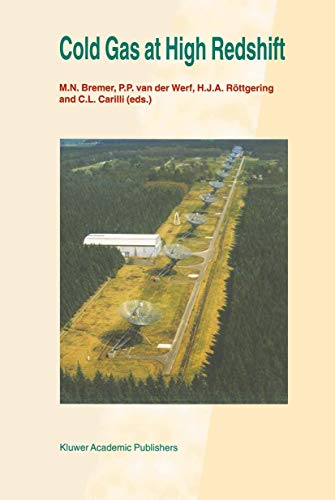 Cold Gas at High Redshift: Proceedings of a Workshop Celebrating the 25th Annive [Hardcover]