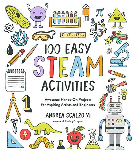 100 Easy STEAM Activities: Awesome Hands-On P