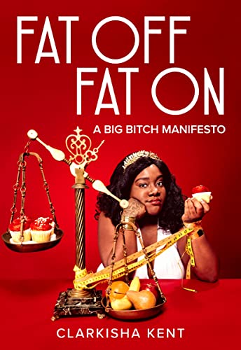 Fat Off, Fat On A Big Bitch Manifesto [Paperback]