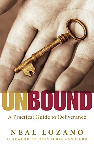 Unbound: A Practical Guide To Deliverance [Paperback]