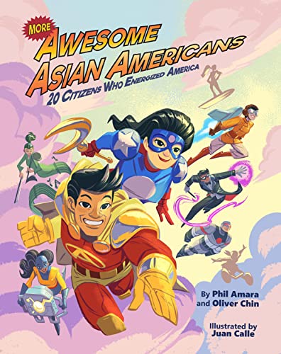 More Awesome Asian Americans: 20 Citizens Who Energized America [Paperback]