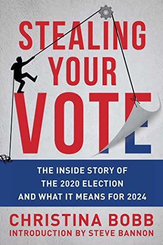 Stealing Your Vote: The Inside Story of the 2020 Election and What It Means for  [Hardcover]