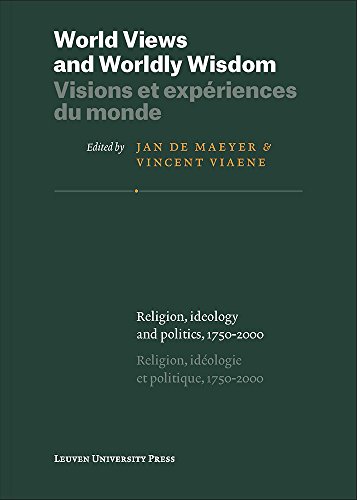 World Views And Worldly Wisdom: Religion, Ideology And Politics, 1750-2000 (kado [Paperback]