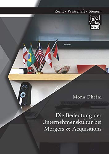 Die Bedeutung Der Unternehmenskultur Bei Mergers & Acquisitions (german Edition) [Paperback]