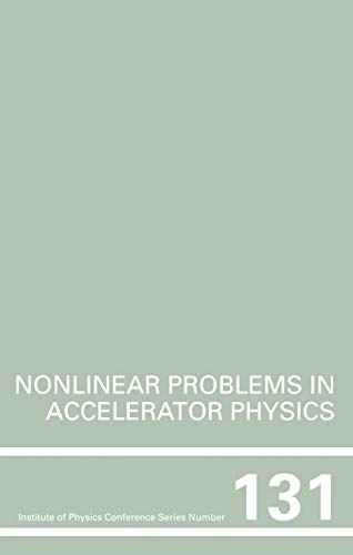 Nonlinear Problems in Accelerator Physics, Proceedings of the INT  orkshop on n [Hardcover]