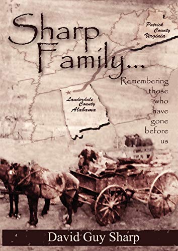 Sharp Family - Patrick County, Virginia To Lauderdale County, Alabama And Beyond [Paperback]