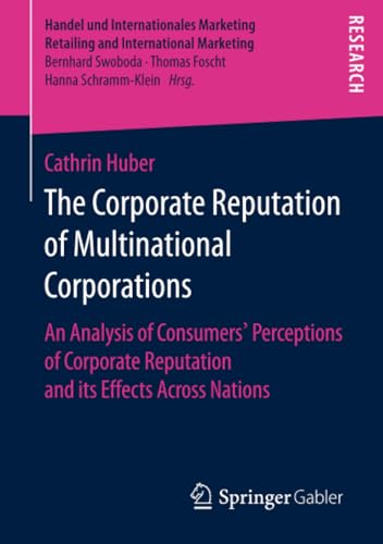 The Corporate Reputation of Multinational Corporations: An Analysis of Consumers [Paperback]