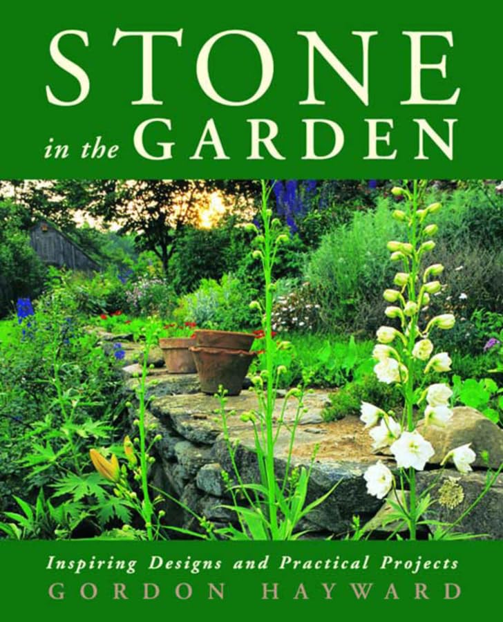 Stone in the Garden: Inspiring Designs and Practical Projects [Hardcover]