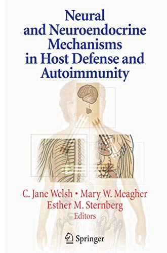 Neural and Neuroendocrine Mechanisms in Host Defense and Autoimmunity [Paperback]