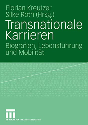 Transnationale Karrieren: Biografien, Lebensfhrung und Mobilitt [Paperback]