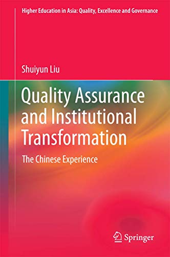 Quality Assurance and Institutional Transformation The Chinese Experience [Hardcover]