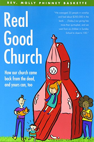 Real Good Church: How Our Church Came Back Fr