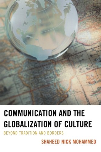 Communication and the Globalization of Culture Beyond Tradition and Borders [Paperback]