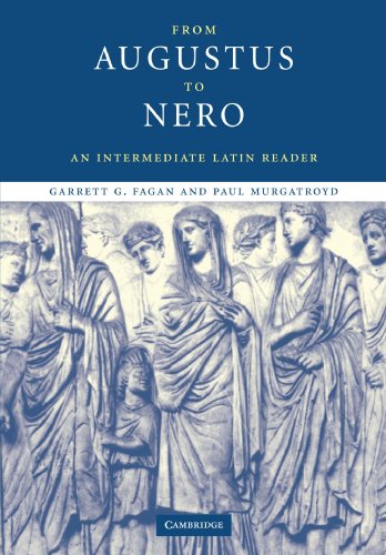 From Augustus to Nero An Intermediate Latin Reader [Paperback]