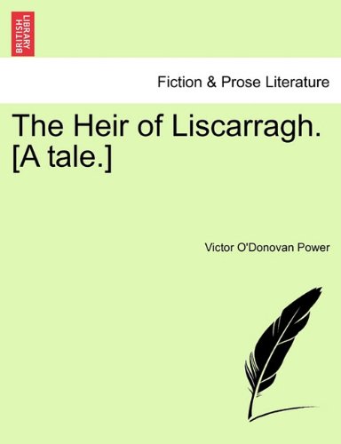 Heir of Liscarragh [A Tale ] [Paperback]