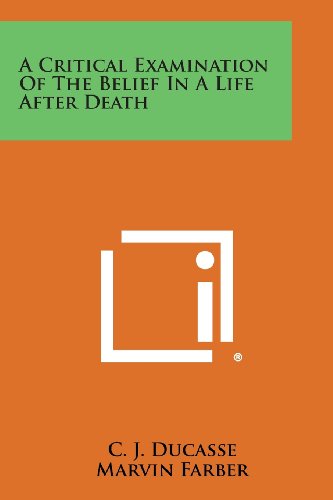 Critical Examination of the Belief in a Life after Death [Paperback]