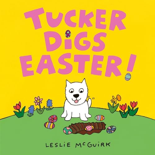 Tucker Digs Easter! [Board book]