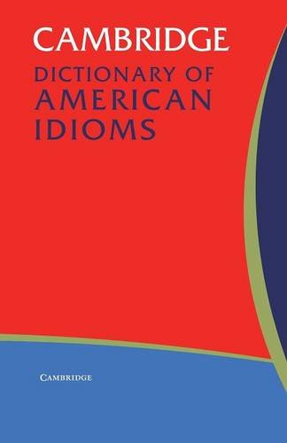 Cambridge Dictionary of American Idioms [Paperback]