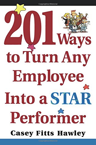 201 Ways to Turn Any Employee Into a Star Player [Paperback]