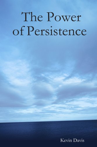 The Poer Of Persistence [Paperback]