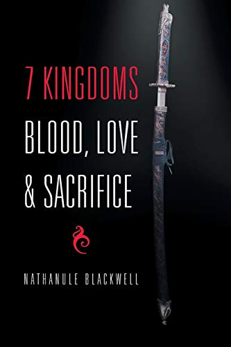 7 Kingdoms Blood, Love & Sacrifice [Paperback]