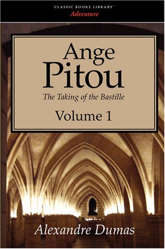 Ange Pitou The Taking Of The Bastille, Vol. 1 [Paperback]