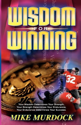 Wisdom For Winning [Paperback]