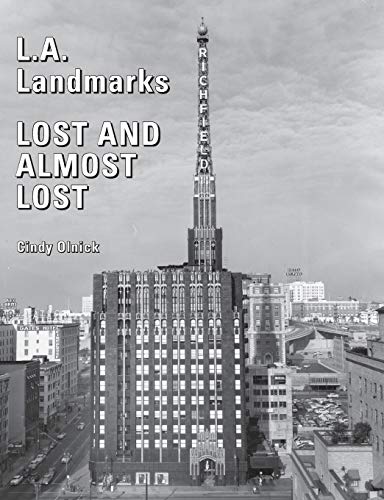 L. A. Landmarks  Lost and Almost Lost [Paperback]