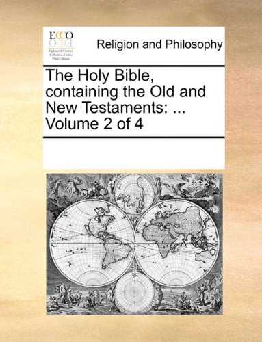 Holy Bible, Containing the Old and Ne Testaments  ... Volume 2 Of 4 [Paperback]