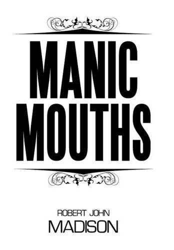 Manic Mouths [Hardcover]