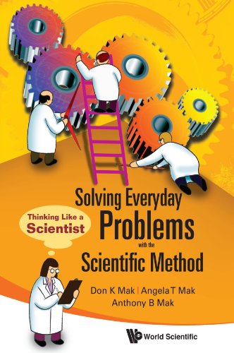 Solving Everyday Problems With The Scientific Method Thinking Like A Scientist [Hardcover]