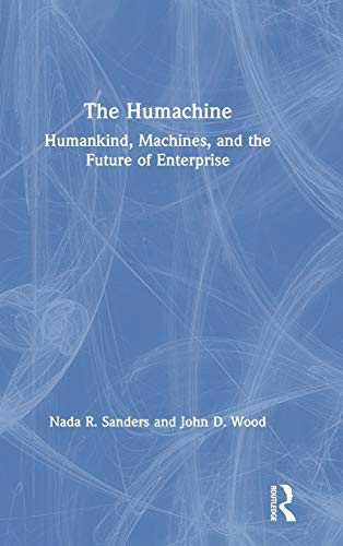 The Humachine Humankind, Machines, and the Future of Enterprise [Hardcover]