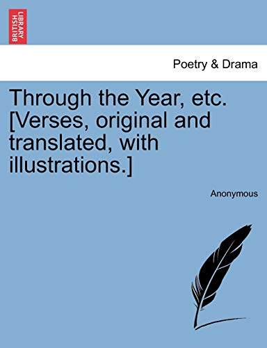 Through the Year, etc [Verses, Original and Translated, with Illustrations ] [Paperback]